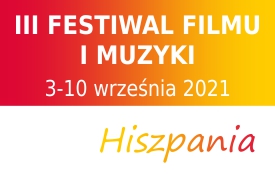 III Festiwal Filmu i Muzyki. Hiszpania 2021