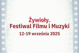ŻYWIOŁY. FESTIWAL FILMU I MUZYKI